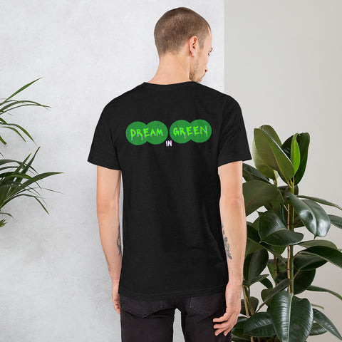 Dream in Green Short-Sleeve Unisex T-Shirt